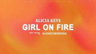 Alicia Keys - Girl On Fire (Lyrics)