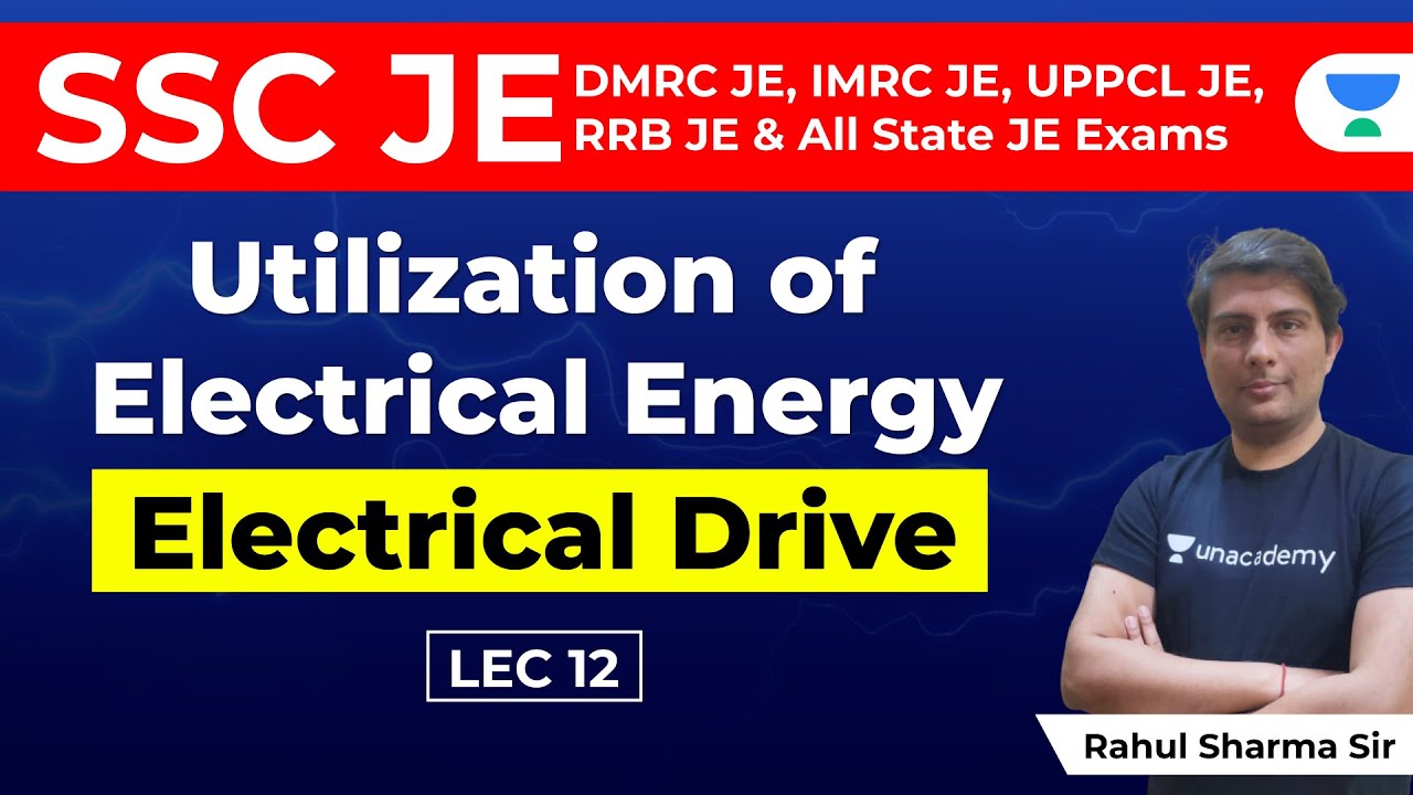 Electrical Drive | Utilization of Electrical Energy | Lec 12 | SSC JE, RRB JE Exam | Rahul Sharma