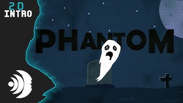 |2D Fantro|  PhantomFX  |DeiviArts