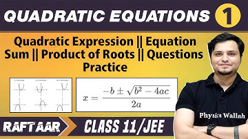 Quadratic Equations 01 | Quadratic Expression | Equation Sum | Product of Roots | Class 11/JEE