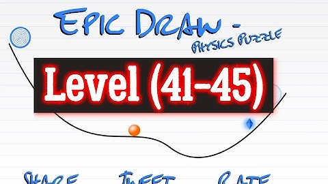 Epic Draw Level 41 42 43 44 45 Physics Puzzle solution Android iOS