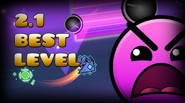 2.1 BEST LEVEL? - The Split (Insane) By Serponge - Geometry Dash 2.1