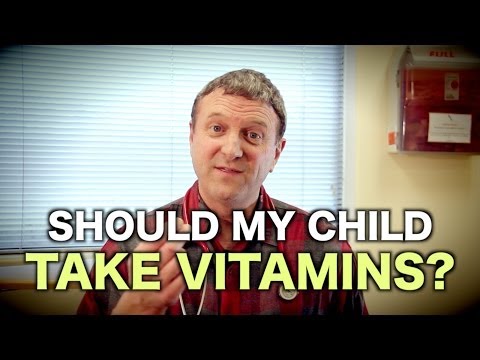 Should My Child Take Vitamins? | PEDIATRIC ADVICE