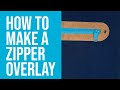 How to Add a Zipper Overlay