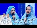 RIA RICIS, KAK OKI & KAK SHINDY MEMBACAKAN AYAT SUCI AL-QURAN | HALAQAH CINTA RICIS RYAN PENGAJIAN