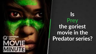 Is Prey the goriest movie in the Predator series? | Common Sense Movie Minute