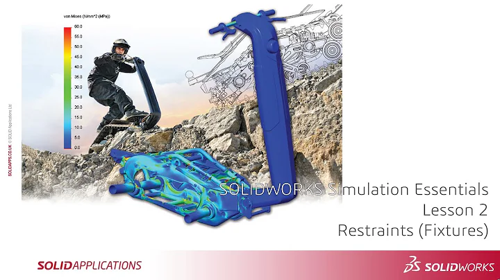 SOLIDWORKS Simulation Essentials - Lesson 2 - Restraints (Fixtures)