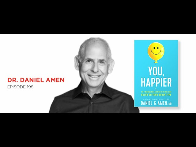 You, Happier: Dr. Daniel Amen 