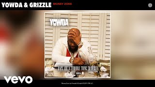 Yowda, Grizzle - Money Zone (Audio)