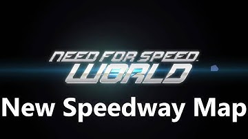 Need For Speed World - New Speedway Map (I KNOW I AM LATE)