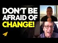 You Have to LET GO and NOT Be AFRAID of CHANGE! - Robert Greene Live Motivation