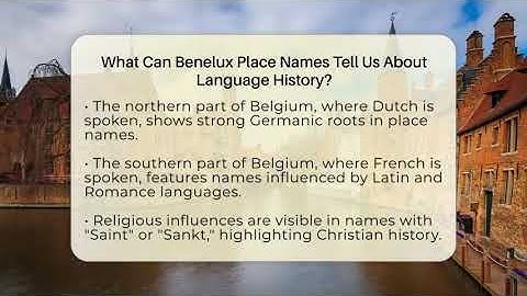 What Can Benelux Place Names Tell Us About Language History? - Exploring The Benelux