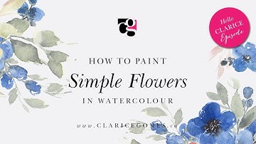 How to Paint Simple Flowers in Watercolour - Hello Clarice Tutorials
