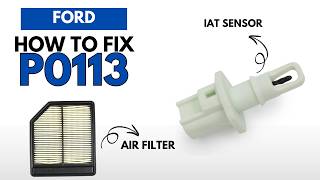 Ford: Fixing the P0113 Engine Error Code with 2 Methods