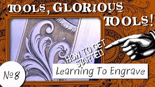Tools, Glorious Tools! #8 - Learning To Engrave