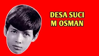 M Osman ~ Desa Suci (1960s)