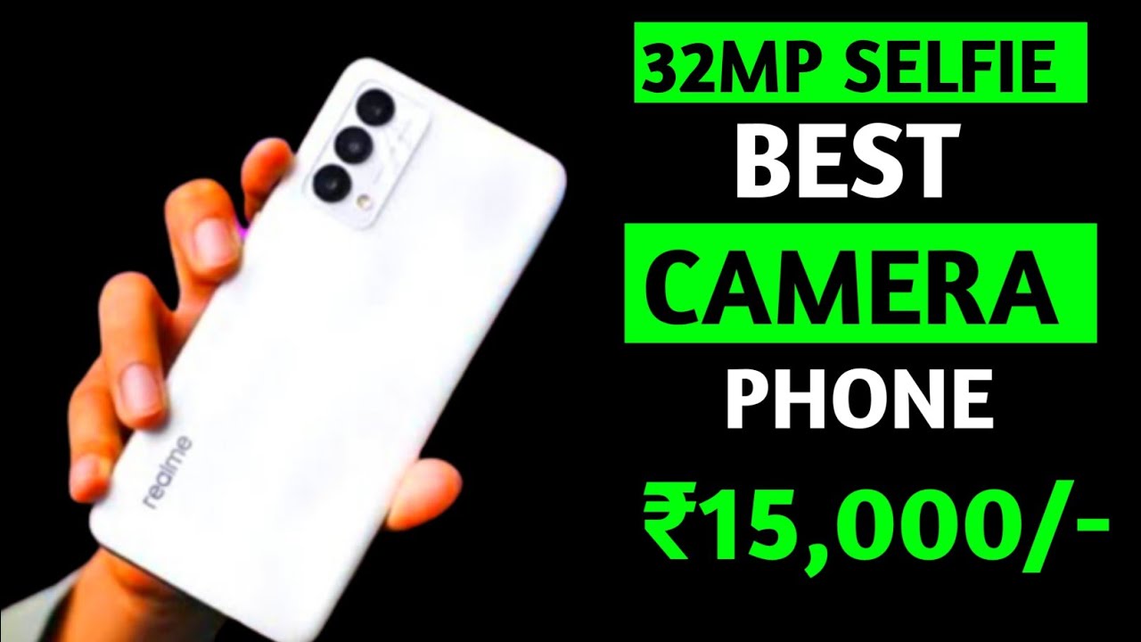 32mp Selfie Best Camera Phone Under 15000 Top 3 Best Camera Phone