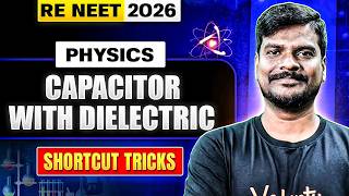 ⚡ RE-NEET 2026 Physics 🔥 | Capacitor with Dielectric 🚀 | Shortcut Tricks