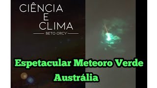 Meteoro (bola de fogo) verde cruza os céus da Austrália