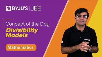 Divisibility Models | MATHS | JEE | Concept of the Day | Keshav Kishore Sir
