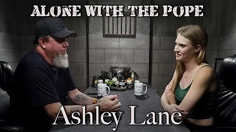 Alone With The Pope #13 - AshleyLane