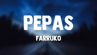 Pepas - Farruko (Lyrics Video)