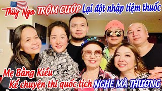 Trộm cướp lại đột nhập tiệm thuốc… Mẹ CS Bằng Kiều kể chuyện thi quốc tịch nghe mà thương.!