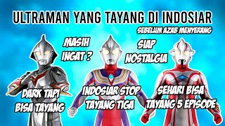 TEMAN TEMAN MASIH INGAT ? - ULTRAMAN YANG PERNAH TAYANG DI INDOSIAR