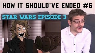 How it Should've Ended Reaction #6... Star Wars Revenge of the Sith