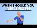 When Should You Try Nerve Flossing In Your Neck? Cervical Radiculopathy