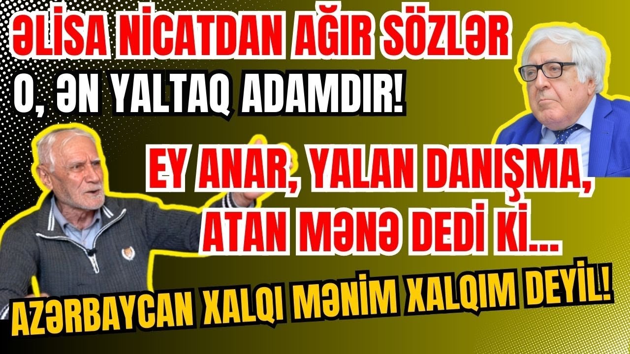 Əlisa Nicat TOPA TUTDU: Ey bədbəxt insanlar, ey qazaxlılar niyə bundan danışmırsınız? - SƏRT SÖZLƏR