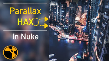 Parallax HAX | Nuke Compositing [Advanced]