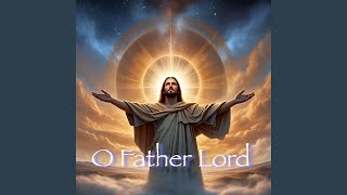 O Father Lord