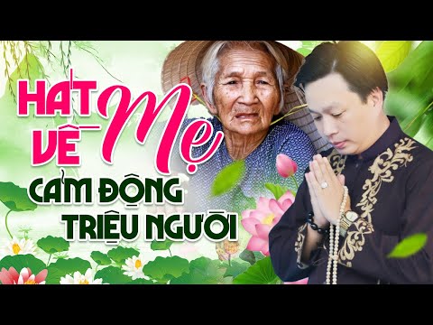 Đứt Từng Đoạn Ruột Nghe Hát Về Mẹ - Khóc Hết Nước Mắt Vì Nhớ Mẹ Cha #HÁT VỀ MẸ #TÌNH MẸ BAO LA
