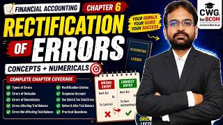 Rectification of Errors | Financial accounting chapter 6 | Semester 1st | CWG for BCOM
