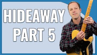 Hideaway Guitar Lesson (Freddie King Blues Guitar) – Part 5