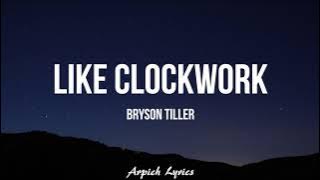 Bryson Tiller - Like Clockwork (Lyrics)