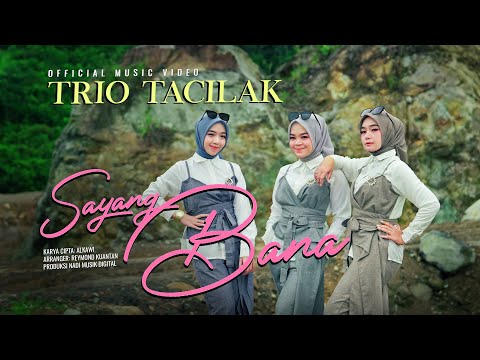 Trio Tacilak - Sayang Bana (Official Music Video)