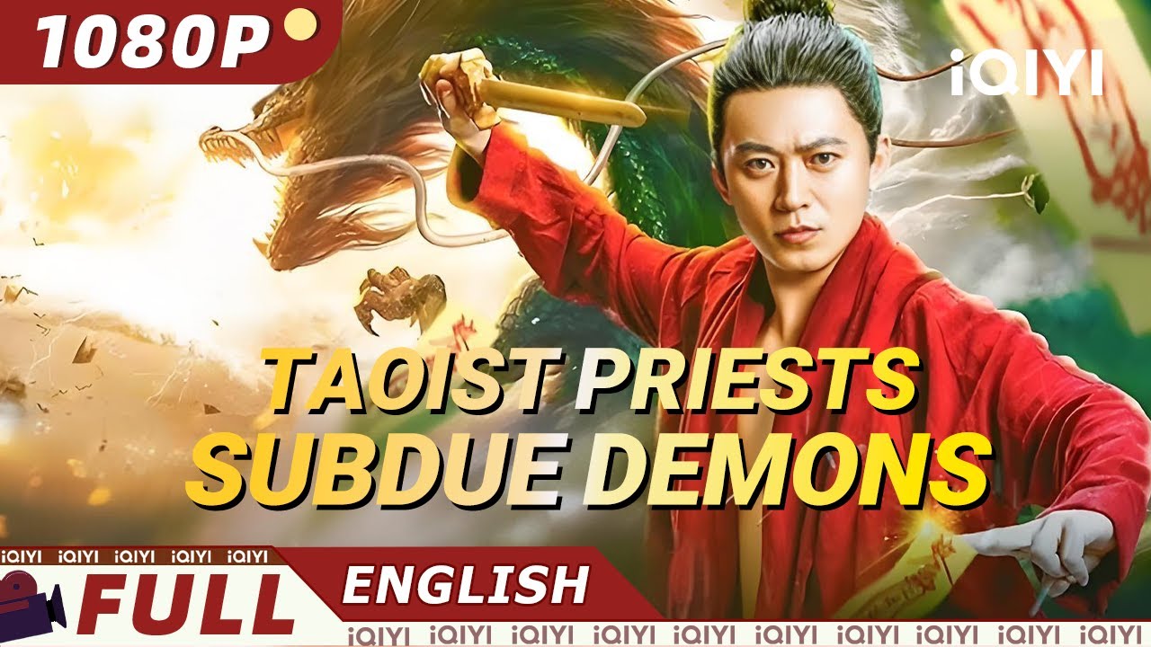 【ENG SUB】Taoist Priests Subdue Demons | Fantasy/Action/Thriller | iQIYI Movie English