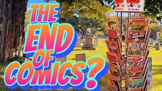 Are We Facing the End of Comic Books?