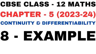 Famous 8 Example l Chapter 5 Continuity and Differentiability l exa8 l Class12th Maths l NEW NCERT 2023-24 Profile