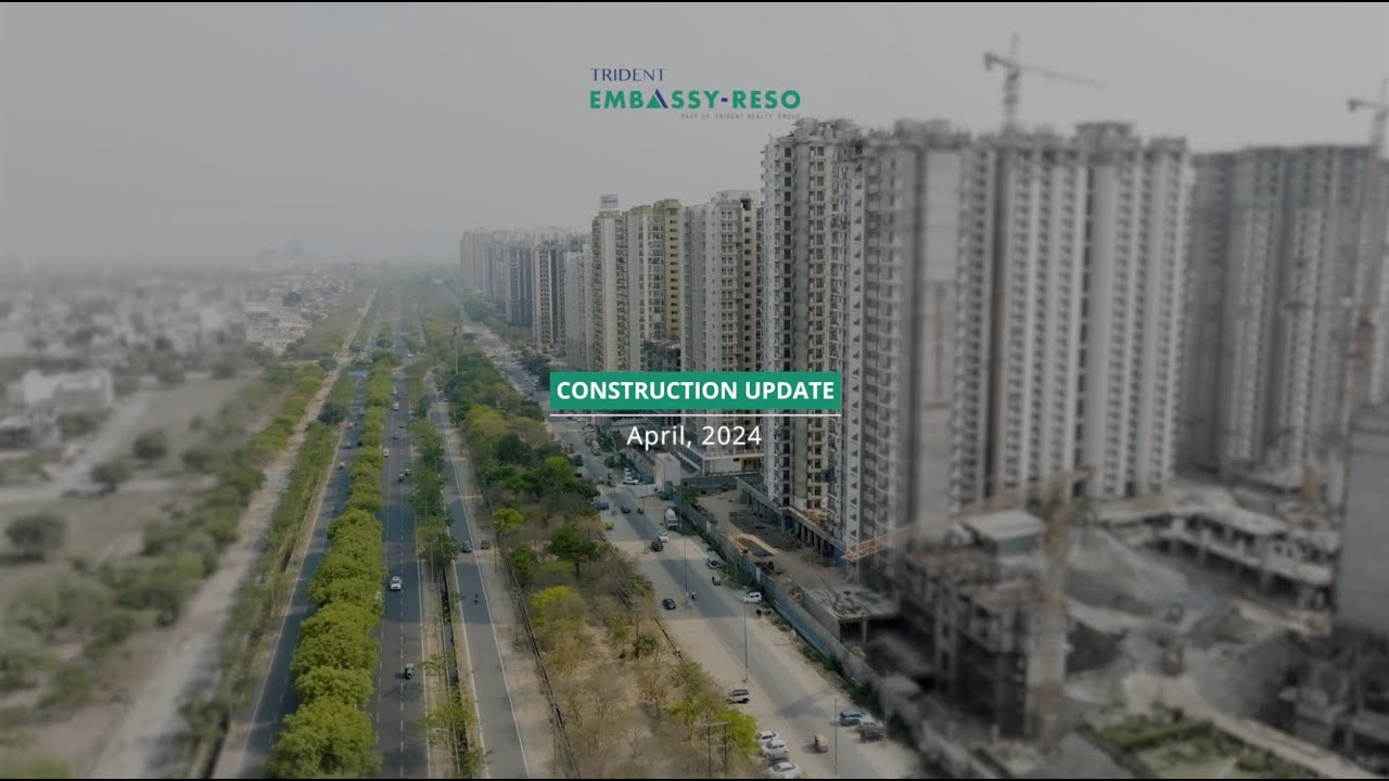 Construction Update of Trident Embassy-Reso | April 2024.
