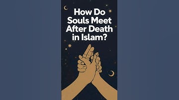 Hoe ontmoeten zielen elkaar na de dood in de islam? #feiten #koran