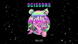 Scissors - Baller