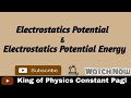 Electrostatics Potential & Energy
