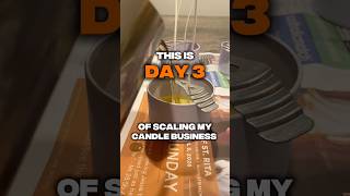 Day 3 of Scaling my Candle Business 🤑🕯️ #youngentrepreneur #shorts #business #viral