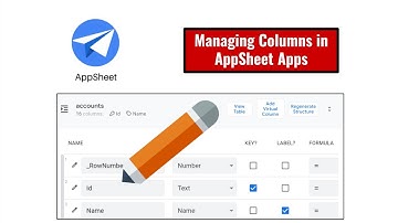 Managing Columns in AppSheet
