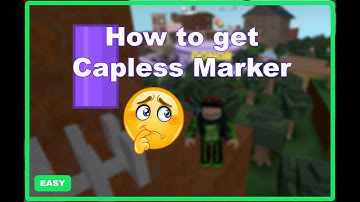 How to find Capless Marker