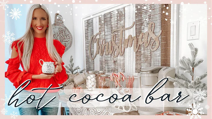 HOT COCOA BAR | CHRISTMAS DECORATING 2020