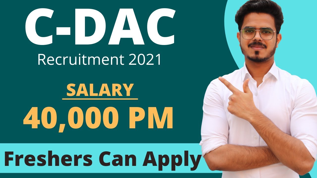 C-DAC Recruitment 2021 | Salary ₹40,000 | Freshers can Apply | Latest Job Notification 2021